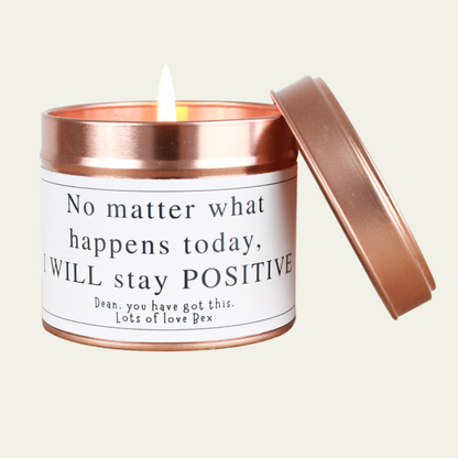 I will Stay Positive Personalised Candle Gift - Hideaway Home Fragrances