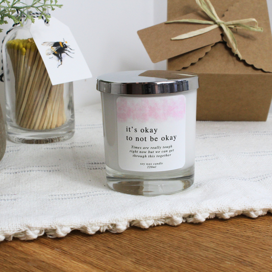 It’s Okay To Not Be Okay personalised candle with comforting message – Hideaway Home Fragrances