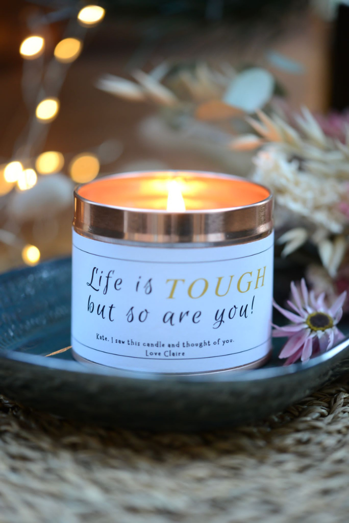 Funny Anxiety Candle Gift - Life's Tough but so are YOU - Hideaway Home Fragrances